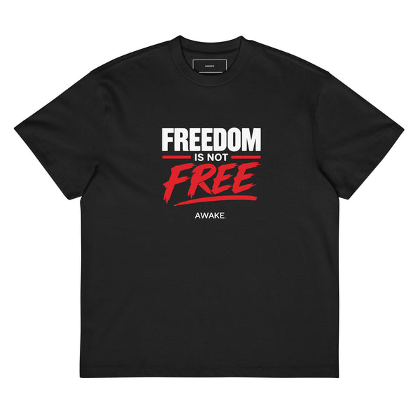 Freedom Is Not Free Oversized tee