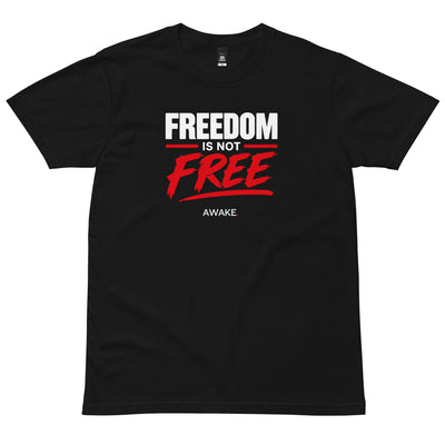 Freedom Is Not Free Tee