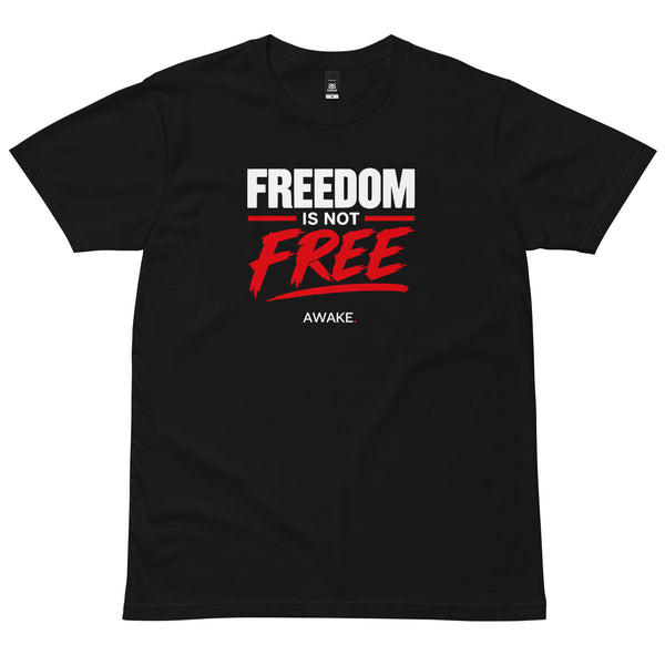 Freedom Is Not Free Tee