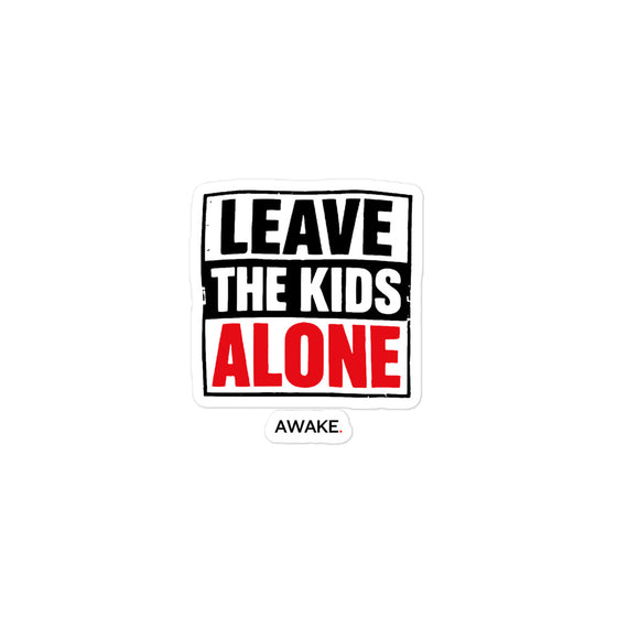 Leave The Kids Alone Sticker