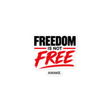 Freedom Is Not Free sticker