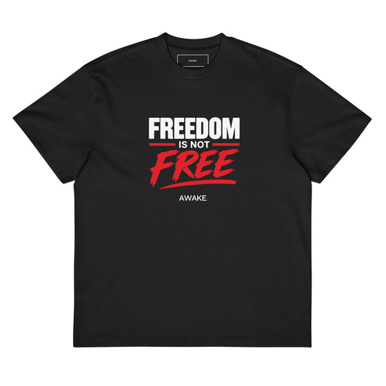 Freedom Is Not Free Oversized Tee