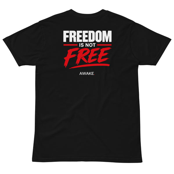 Freedom Is Not Free Tee