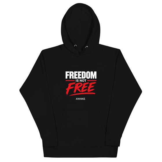 Freedom Is Not Free Hoodie